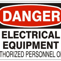 Danger Electrical Equipment Authorized Personnel Only Signs | D-1610