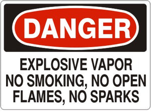 Danger Explosive Vapor No Smoking No Open Flames No Sparks Signs | D-1623