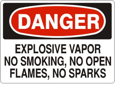 Danger Explosive Vapor No Smoking No Open Flames No Sparks Signs | D-1623