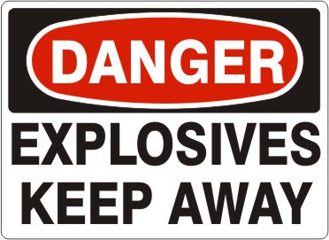 Danger Explosives Keep Away Signs | D-1625