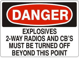 Danger Explosives 2-Way Radios And CB's Must Be Turned Off Beyond This Point Signs | D-1629