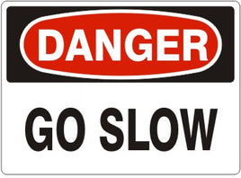 Danger Go  Slow Signs | D-3604