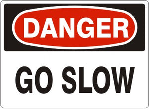 Danger Go  Slow Signs | D-3604