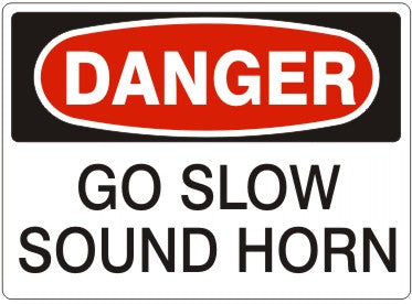 Danger Go Slow Sound Horn Signs | D-3605