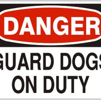 Danger Guard Dogs On Duty Signs | D-3609