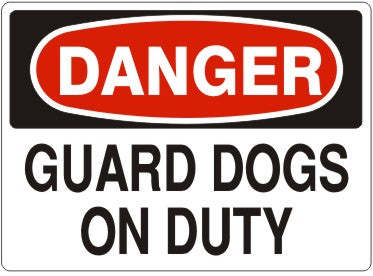Danger Guard Dogs On Duty Signs | D-3609