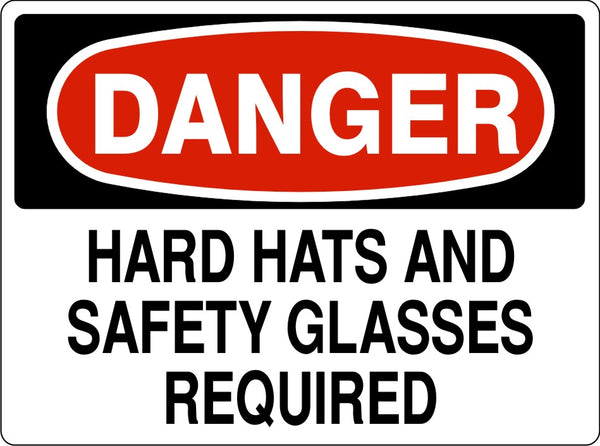 Danger Hard Hats And Safety Glasses Required Signs | D-3709