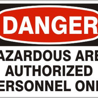 Danger Hazardous Area Authorized Personnel Only Signs | D-3712