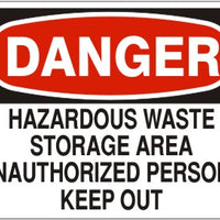 Danger Hazardous Waste Storage Area Unauthorized Persons Keep Out Signs | D-3719
