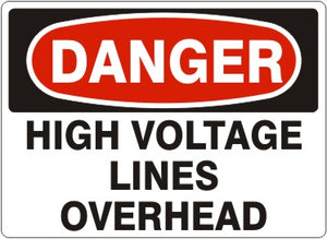 Danger High Voltage Lines Overhead Signs | D-3740
