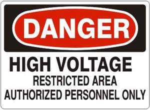 Danger High Voltage Restricted Area Authorized Personnel Only Signs | D-3745