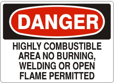 Danger Highly Combustible Area No Burning, Welding Or Open Flame Permitted Signs | D-3749