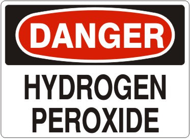 Danger Hydrogen Peroxide Signs | D-3765