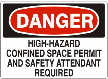 Danger High Hazard Confined Space Permit And Safety Attendant Required Signs | D-3768