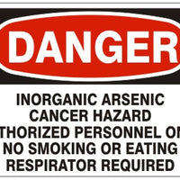 Danger Inorganic Arsenic Cancer Hazard Authorized Personnel Only No Smoking Or Eating Respirator Required Signs | D-4202