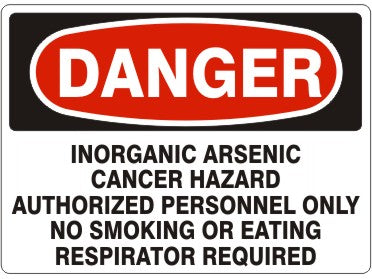 Danger Inorganic Arsenic Cancer Hazard Authorized Personnel Only No Smoking Or Eating Respirator Required Signs | D-4202