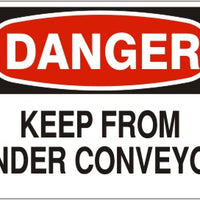 Danger Keep From Under Conveyor Signs | D-4405