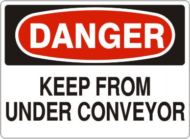 Danger Keep From Under Conveyor Signs | D-4405