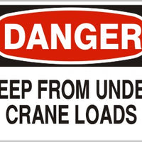 Danger Keep From Under Crane Loads Signs | D-4406
