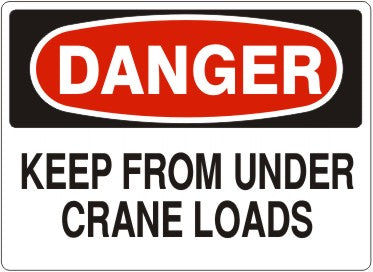 Danger Keep From Under Crane Loads Signs | D-4406