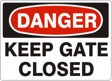 Danger Keep Gate Closed Signs | D-4407
