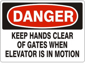 Danger Keep Hands Clear Of Gates When Elevator Is In Motion Signs | D-4410