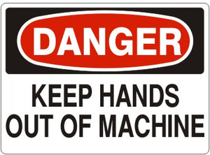 Danger Keep Hands Out Of Machine Signs | D-4412