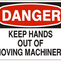 Danger Keep Hands Out Of Moving Machinery Signs | D-4413
