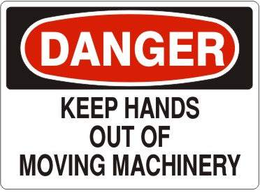 Danger Keep Hands Out Of Moving Machinery Signs | D-4413