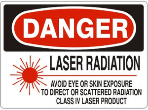 Danger Laser Radiation Avoid Eye Or Skin Exposure To Direct Or Scattered Radiation Class IV Laser Product Signs | D-4504