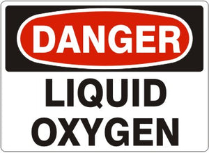 Danger Liquid Oxygen Signs | D-4508