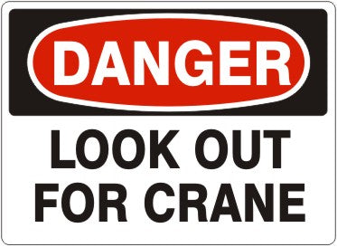 Danger Look Out For Crane Signs | D-4513