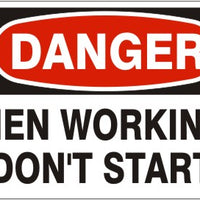 Danger Workers Working Don't Start Signs | D-4612