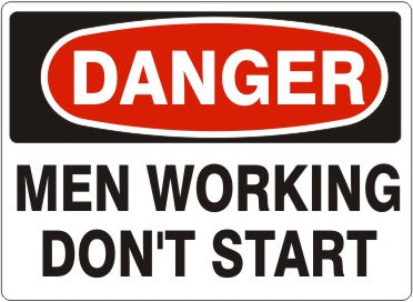 Danger Workers Working Don't Start Signs | D-4612