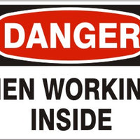 Danger Workers Working Inside Signs | D-4613