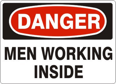 Danger Workers Working Inside Signs | D-4613
