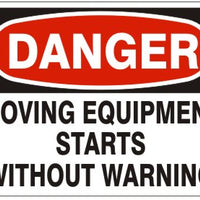 Danger Moving Equipment Starts Without Warning Signs | D-4621