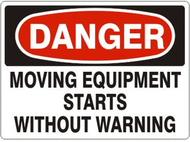 Danger Moving Equipment Starts Without Warning Signs | D-4621