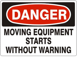 Danger Moving Equipment Starts Without Warning Signs | D-4621