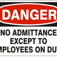 Danger No Admittance Except To Employees On Duty Signs | D-4707