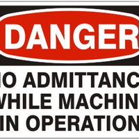 Danger No Admittance While Machine In Operation Signs | D-4710