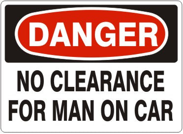 Danger No Clearance For Man On Car Signs | D-4714