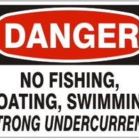 Danger No Fishing Boating Swimming Strong Undercurrent Signs | D-4715
