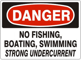 Danger No Fishing Boating Swimming Strong Undercurrent Signs | D-4715