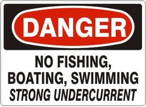 Danger No Fishing Boating Swimming Strong Undercurrent Signs | D-4715