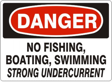 Danger No Fishing Boating Swimming Strong Undercurrent Signs | D-4715