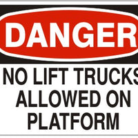Danger No Lift Trucks Allowed On Platform Signs | D-4717