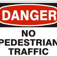 Danger No Pedestrian Traffic Signs | D-4721