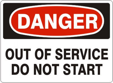 Danger Out Of Service Do Not Start Signs | D-5708