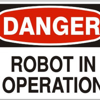 Danger Robot In Operation Signs | D-6610